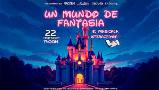 Entradas espectáculo familiar Un Mundo de Fantasía
